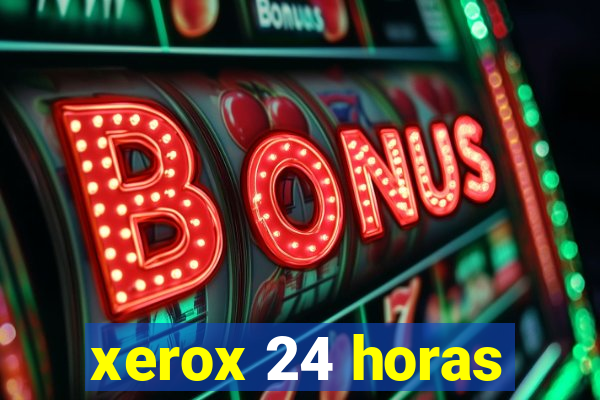 xerox 24 horas